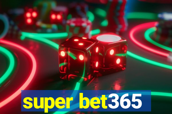 super bet365