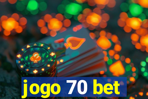 jogo 70 bet