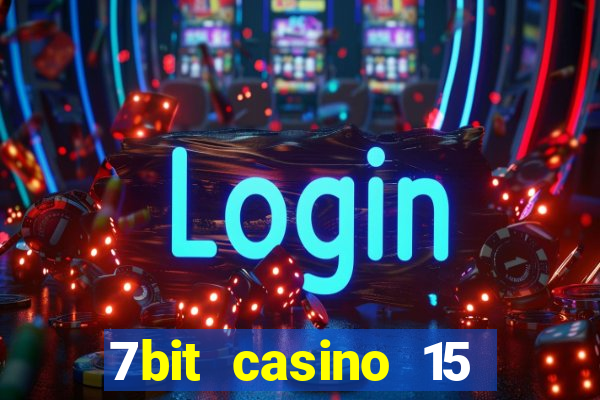 7bit casino 15 free spins