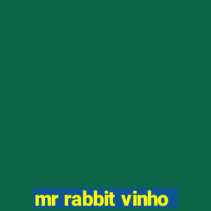 mr rabbit vinho