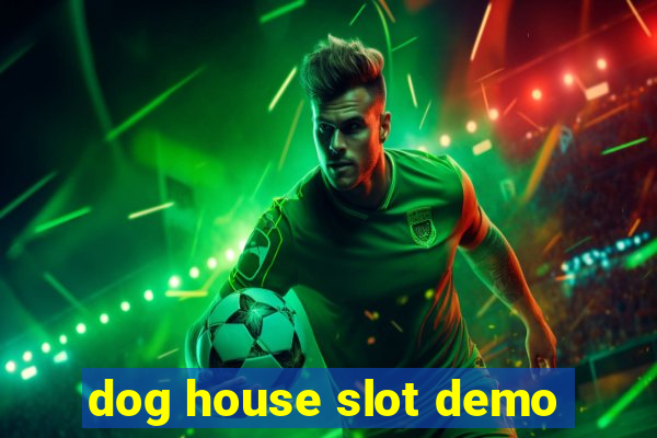 dog house slot demo