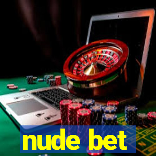 nude bet