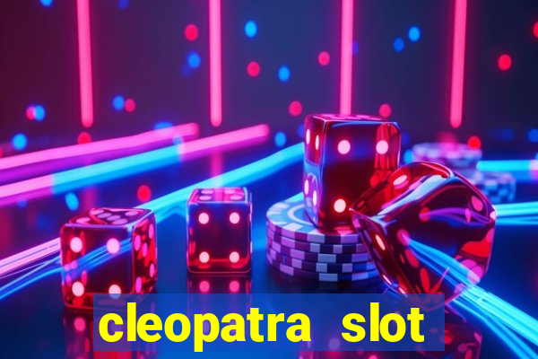 cleopatra slot machine bonus