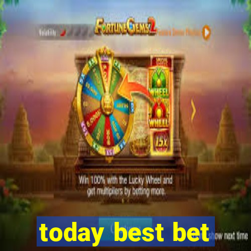 today best bet