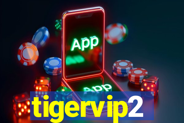 tigervip2