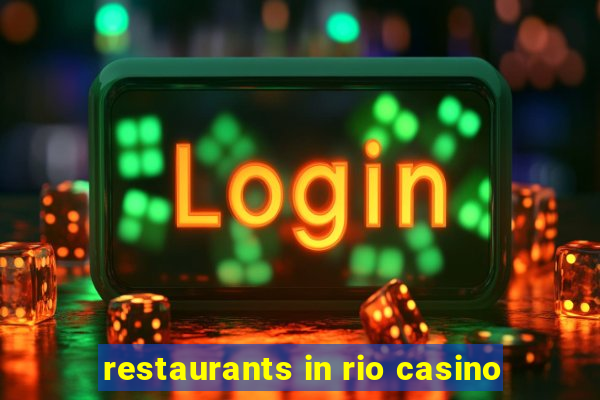 restaurants in rio casino