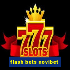 flash bets novibet