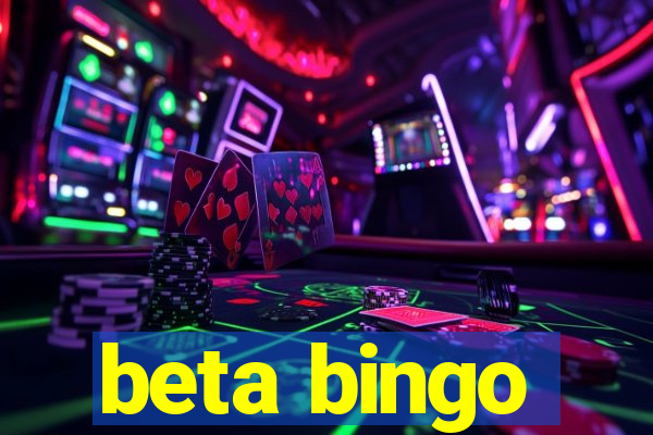 beta bingo