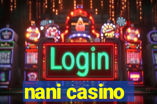 nani casino