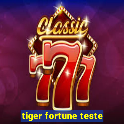 tiger fortune teste