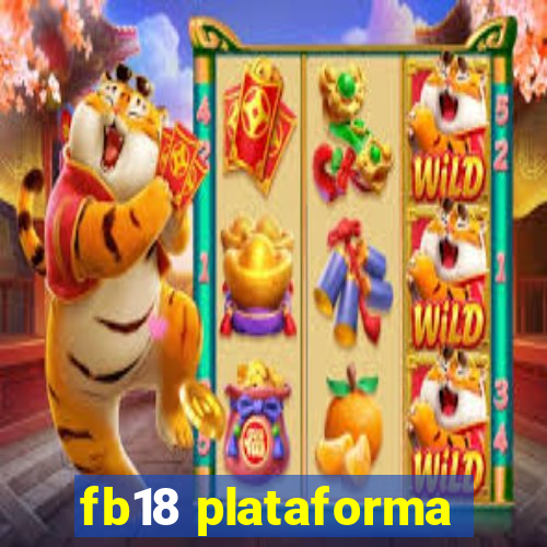 fb18 plataforma