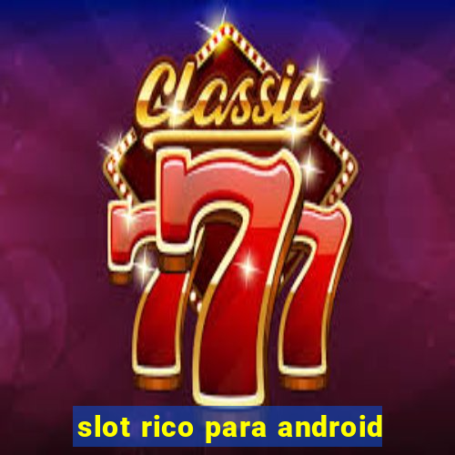 slot rico para android