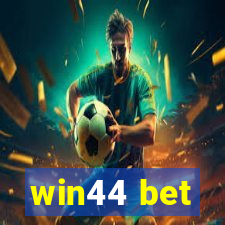 win44 bet