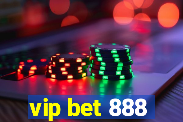 vip bet 888