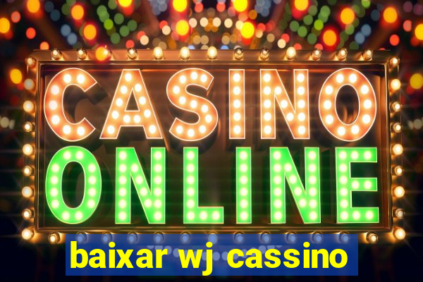 baixar wj cassino