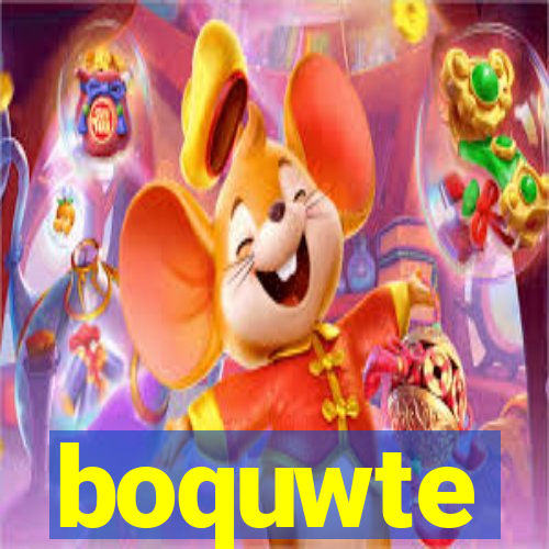 boquwte