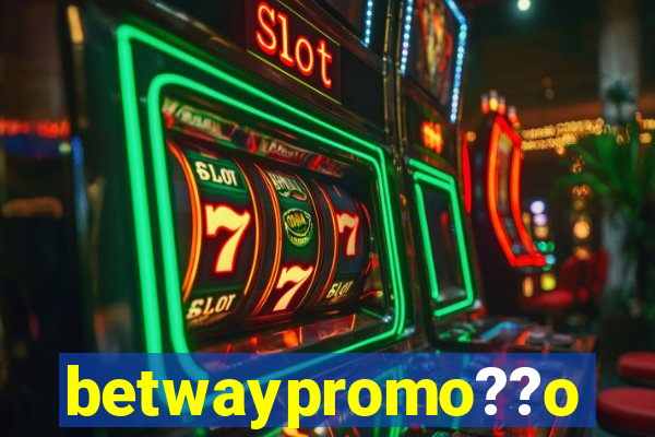 betwaypromo??o