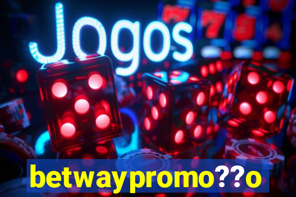 betwaypromo??o