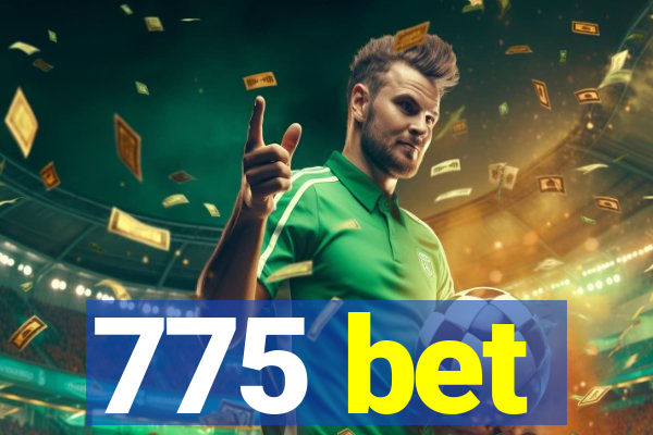 775 bet