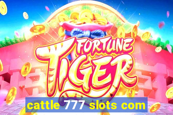 cattle 777 slots com