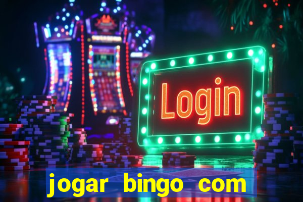 jogar bingo com b?nus de registro