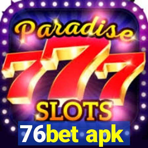 76bet apk