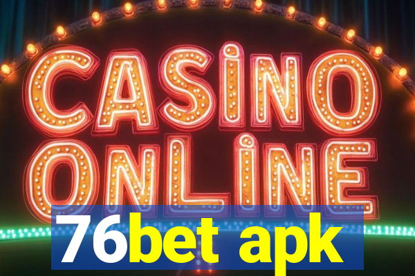 76bet apk