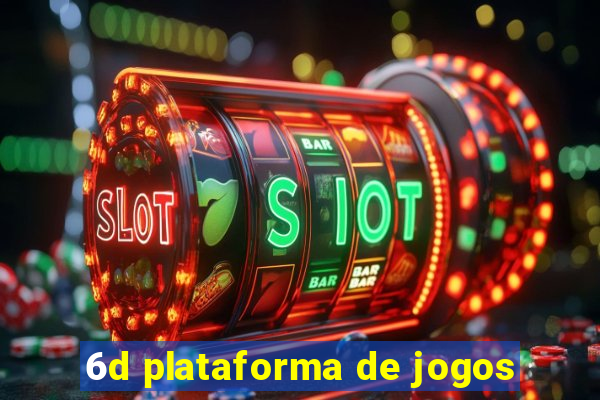 6d plataforma de jogos