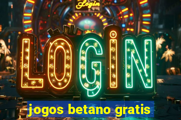 jogos betano gratis