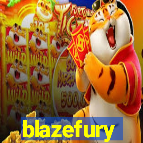 blazefury