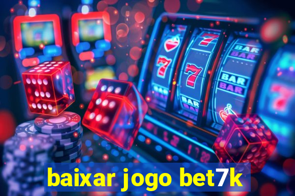 baixar jogo bet7k