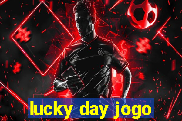 lucky day jogo