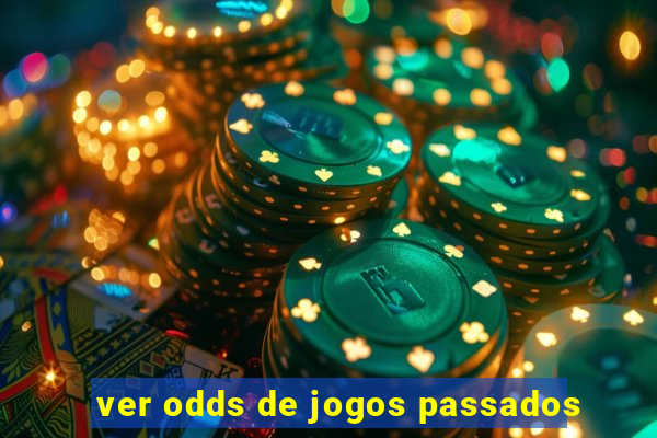 ver odds de jogos passados