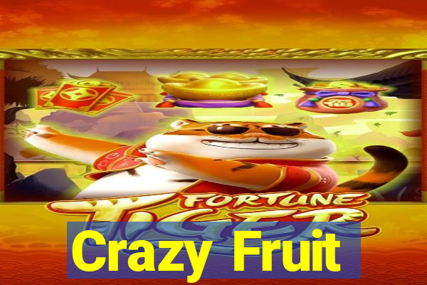 Crazy Fruit