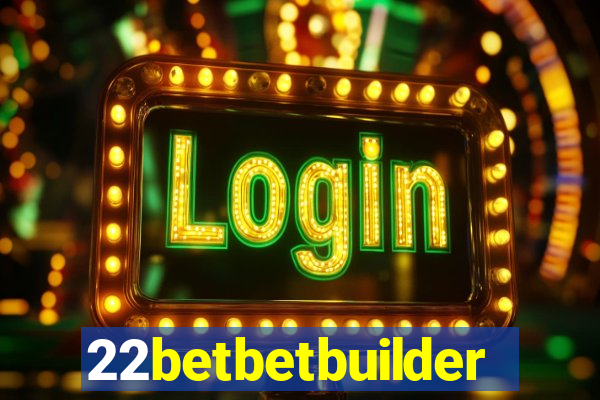 22betbetbuilder