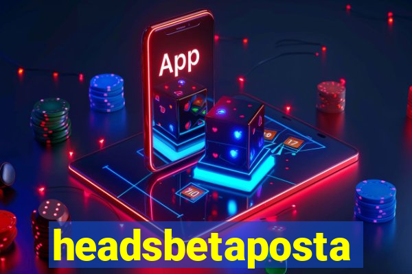 headsbetaposta