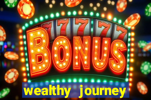 wealthy journey jackpot slots