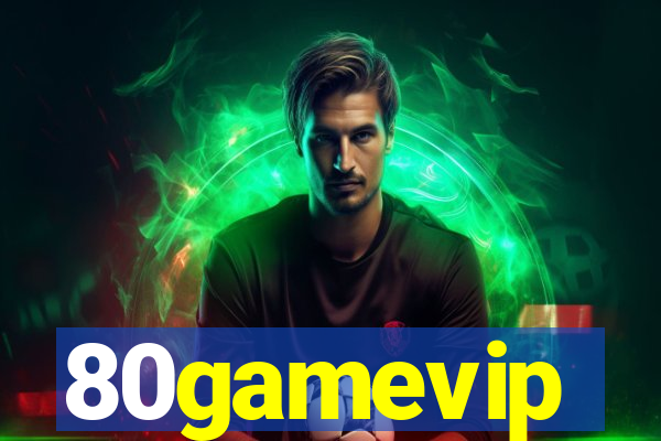 80gamevip