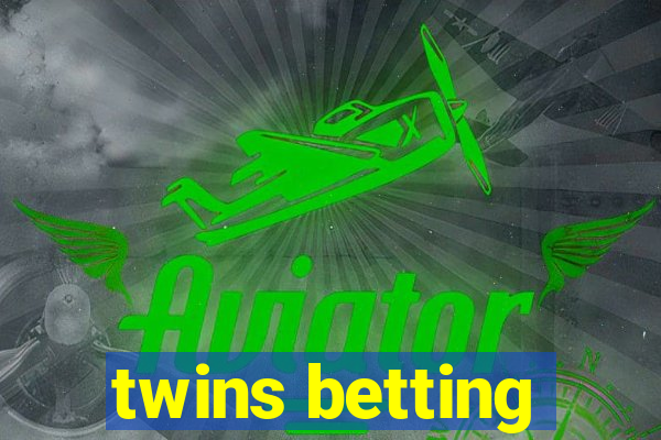 twins betting