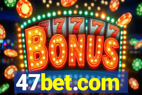 47bet.com