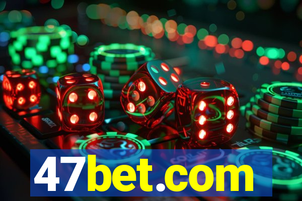 47bet.com