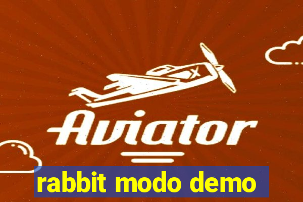 rabbit modo demo