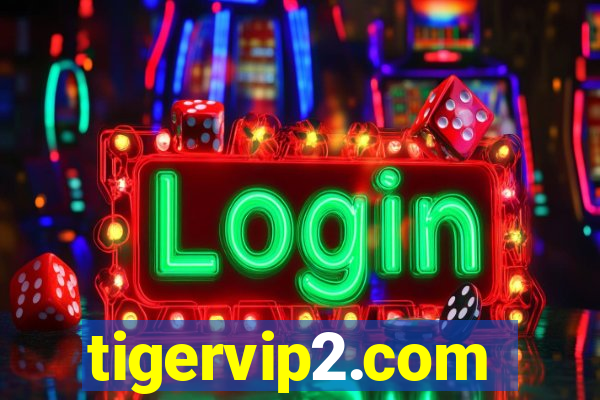 tigervip2.com