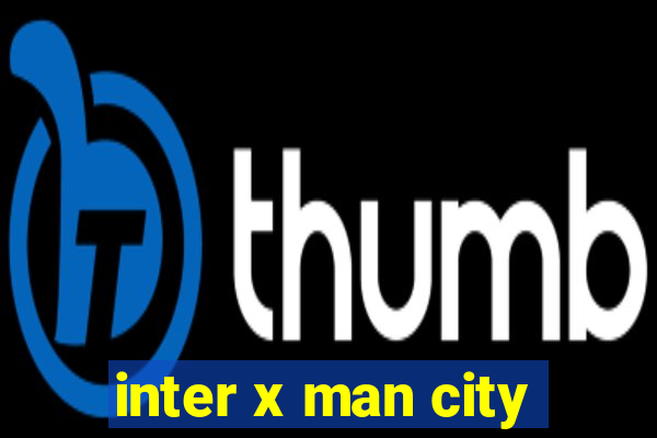 inter x man city