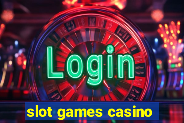 slot games casino