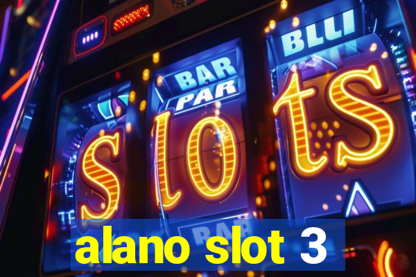 alano slot 3