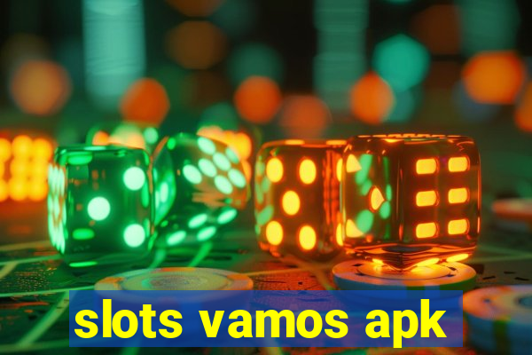 slots vamos apk