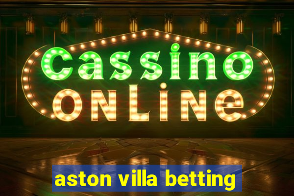 aston villa betting