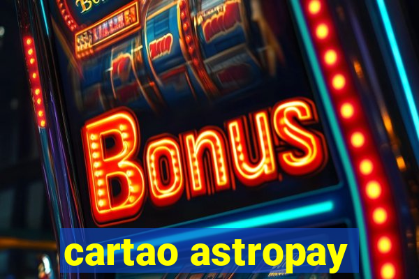 cartao astropay