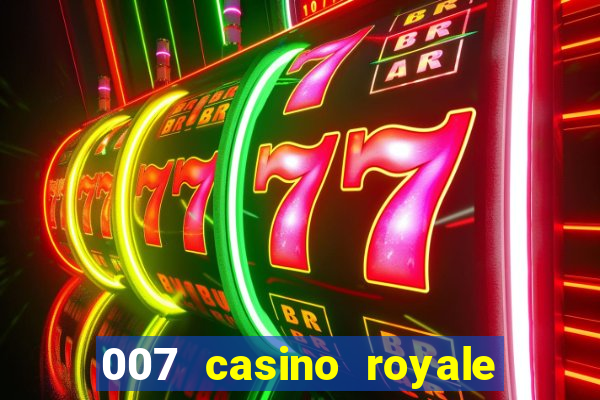 007 casino royale assistir onlein